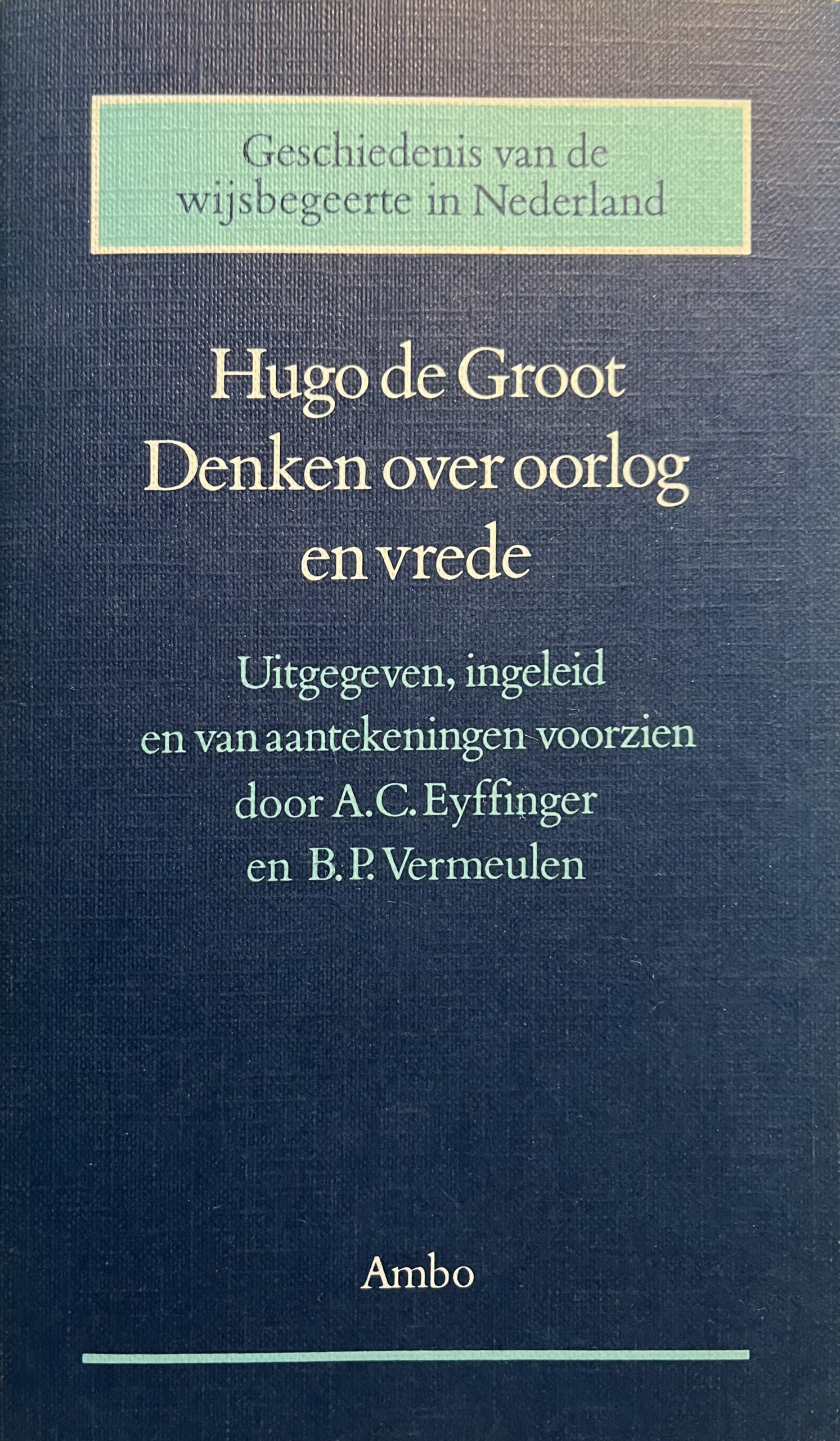 Hugo de Groot: Denken over Oorlog en Vrede